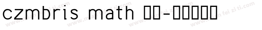 czmbris math 字体字体转换